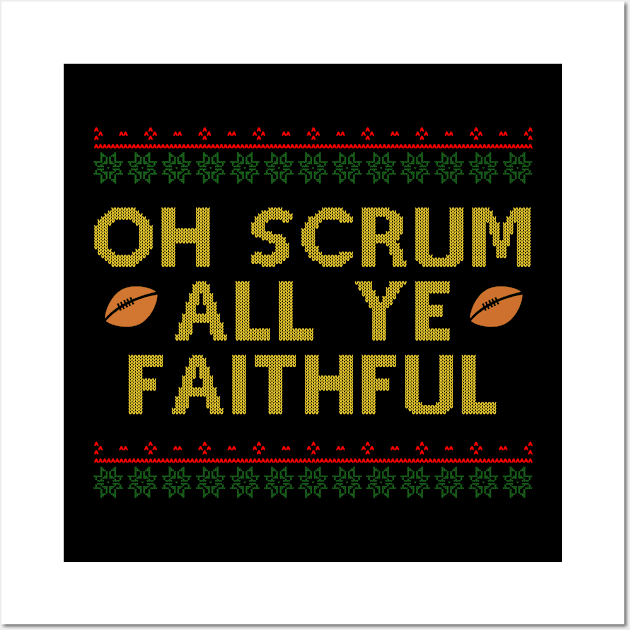 Rugby Christmas Oh Scrum All Ye Faithful Wall Art by Rebus28